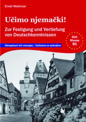 Obrázok produktu pre Ucimo njemacki Übungsbuch mit Lösungen. Ziel: B1, Vjezbanka sa rjesenjima