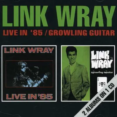 Obrázek produktu pro Link Wray: Live In ´85 / Growling