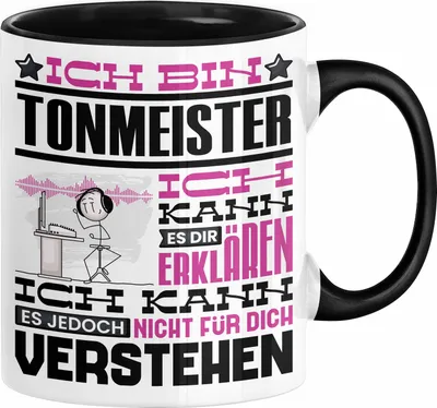 Produktbild von Tonmeister Geschenk Tasse Lustige Geschenkdiee für einen Tonmeister Geburtstag Ich Bin Tonmeister Ich Kann Es Dir Erklären Aber Nicht Für Dich Verstehen (Schwarz)