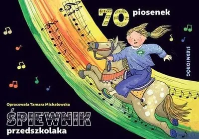 Produktbild von Śpiewnik przedszkolaka. 70 ilustrowanych piosenek z pełnymi tekstami, zapisami nutowymi i liniami melodycznymi