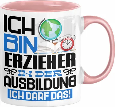 Produktbild von Erzieher Ausbildung Tasse Geschenk Ich Bin Erzieher In Der Ausbildung Ich Darf Das Geschenkidee Spruch (Rosa)