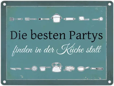 Produktbild von Blechschild - Die besten Partys finden in der Küche statt Schild Blechschild