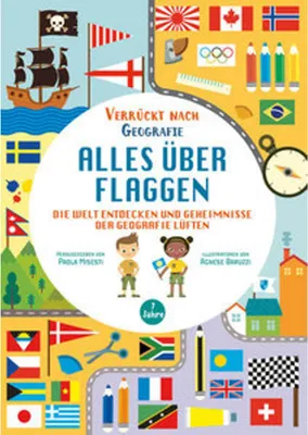 Obrázek produktu pro Alles über Flaggen. Die Welt entdecken und Geheimnisse der Geografie lüften (Verrückt nach Geographie)