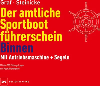 Produktbild von Der amtliche Sportbootführerschein Binnen - Mit Antriebsmaschine und Segeln