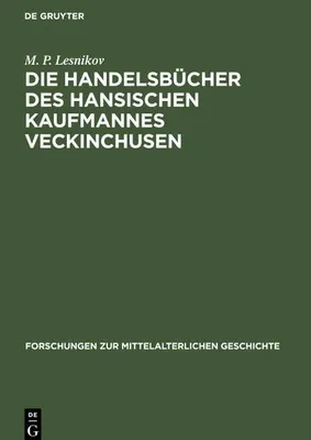 Produktbild von Die Handelsbücher des Hansischen Kaufmannes Veckinchusen