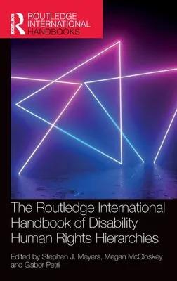 Obrázek produktu pro The Routledge International Handbook of Disability Human Rights Hierarchies