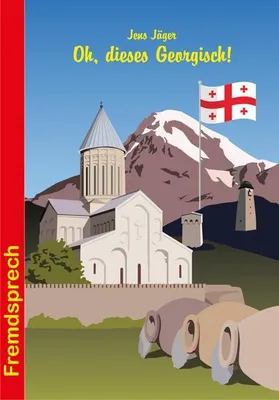 Image de Oh, dieses Georgisch!