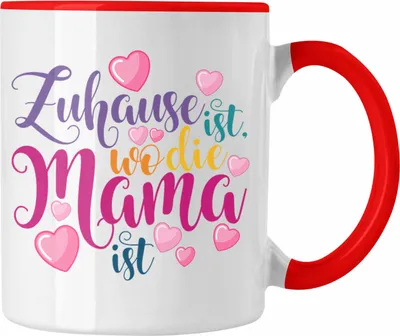 Produktbild von Trendation - Mama Geschenk Tasse Zuhause Ist Wo Die Mama Ist Geschenkidee Beste Mama Muttertag Spruch (Rot)