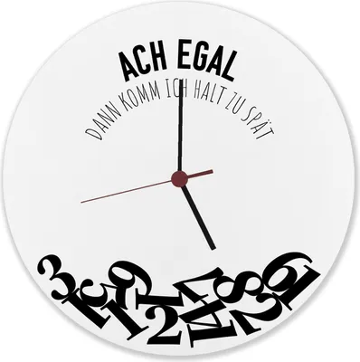 Produktbild von Ach egal dann komm ich halt zu spät Wanduhr aus Alu