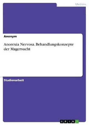 Produktbild von Anorexia Nervosa. Behandlungskonzepte der Magersucht