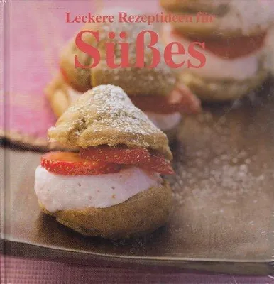 Produktbild von Leckere Rezeptideen für Süßes