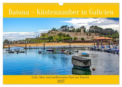 Produktbild von Baiona – Küstenzauber in Galicien (Wandkalender 2027 DIN A3 quer), CALVENDO Monatskalender