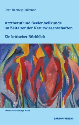 Produktbild von Arztberuf und Seelenheilkunde im Zeitalter der Naturwissenschaften