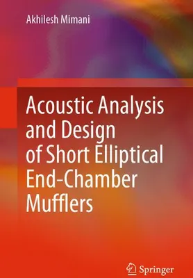 Immagine prodotto di Acoustic Analysis and Design of Short Elliptical End-Chamber Mufflers