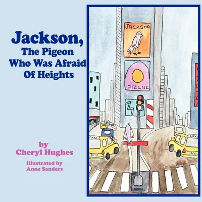 Produktbild von Jackson, The Pigeon Who Was Afraid Of Heights
