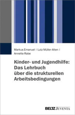 Zdjęcie produktu dla Kinder- und Jugendhilfe: Das Lehrbuch über die strukturellen Arbeitsbedingungen