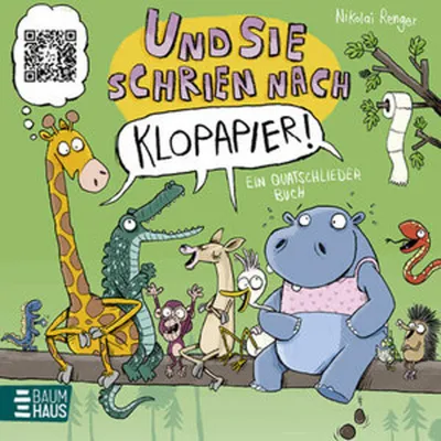 Image de Und sie schrien nach Klopapier - Ein Quatschliederbuch