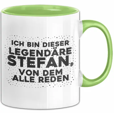 Produktbild von Stefan Tasse Ich Bin Dieser Legendaere Stefan, Von Dem Alle Reden Geschenk (Grün)