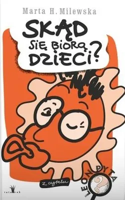 Produktbild von ISBN Skąd się biorą dzieci?, Polski, Twarda okładka, 84 stron(y)