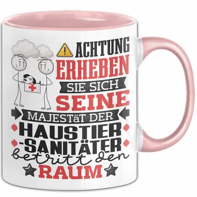 Produktbild von Haustiersanitäter Geschenk Tasse Lustiger Spruch Erheben Sie Sich Der Haustiersanitäter Betritt den Raum (Rosa)