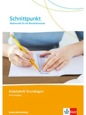 Obrázek produktu pro Schnittpunkt. Mathematik für die Berufsfachsschule Baden-Württemberg. Arbeitsheft Grundlagen (mit Lösungen)