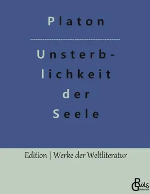 Produktbild von Die Unsterblichkeit der Seele