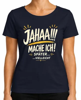Obrázek produktu pro Tričko s nápisem "Jahaa Mache Ich Später Vielleicht Lustiger Statement Sarkasmus", tmavě modré, velikost M