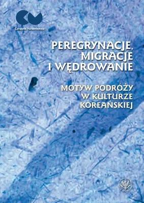 Zdjęcie produktu dla Peregrynacje, Migracje I Wędrowanie