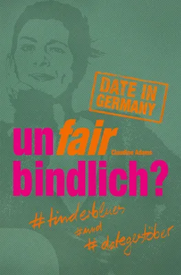 Produktbild von unfairbindlich? #tinderblues #und #dategestöber