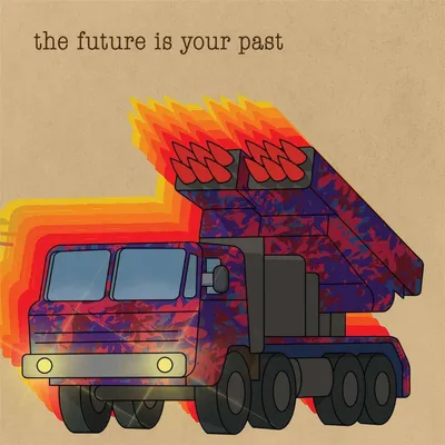 Produktbild von THE FUTURE IS YOUR PAST (Cover A)