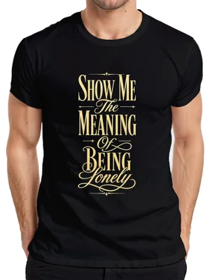 Obrázek produktu pro Tričko s potiskem "Show Me The Meaning Of Being Lonely", popová hudba 90. let, text písně, pánské, černé, velikost M