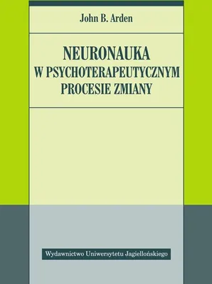Produktbild von Neuronauka w psychoterapeutycznym procesie zmiany