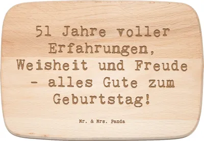 Produktbild von Mr. & Mrs. Panda Schneidebrett Spruch 51. Geburtstag - Transparent - Geschenk, Holzbrett, Weisheit, Happy Birthday, Geburtstagsparty, Dankbarkeit, Frühstücksbrett, Liebe