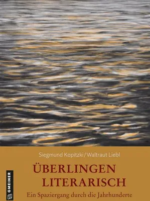 Obrázok produktu pre Überlingen literarisch. Ein Spaziergang durch die Jahrhunderte