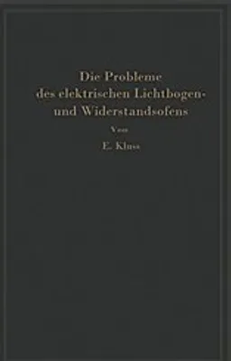 Obrázok produktu pre Einführung in die Probleme des elektrischen Lichtbogen- und Widerstandsofens
