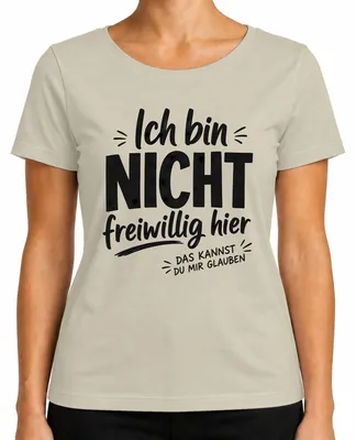 Imagen del producto de Camiseta para mujer con el texto: "No estoy aquí voluntariamente. Divertido. Sarcástico." Talla XL. Estilo: Naturaleza