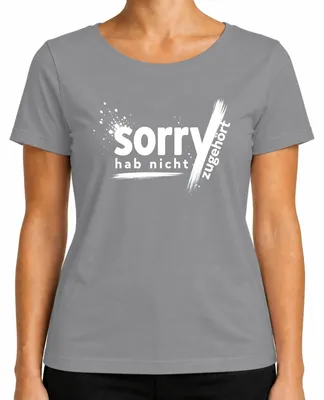Imagen del producto de Lo siento, no te he escuchado. Frase divertida, sarcástica, irónica. Camiseta para mujer, color gris, talla 3XL