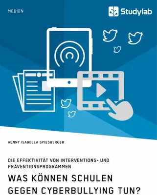 Produktbild von Was können Schulen gegen Cyberbullying tun? Die Effektivität von Interventions- und Präventionsprogrammen