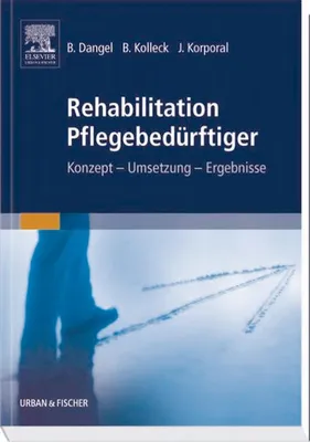 Immagine prodotto di Dangel, B: Rehabilitation Pflegebedürftiger