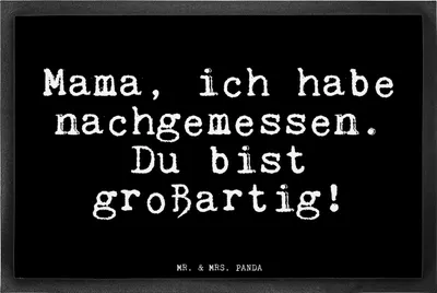 Produktbild von Mr. & Mrs. Panda Fußabtreter Mama, ich habe nachgemessen.... 40 x 60 cm - Schwarz - Geschenk, Mama, fußmatte, Schmutzfänger, Schmutzmatte, Fussmatte, Mutter, Muttertag