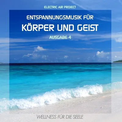 Immagine prodotto di Entspannungsmusik für Körper und Geist 4 (für Meditation, Tiefenentspannung und Wellness für die Seele)