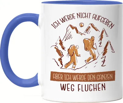 Produktbild von Ich Werde Nicht Aufgeben Tasse Blau Berg Steigen Leidenschaft Extremsport Sportler Sport Gipfel Natur Bergschuhe
