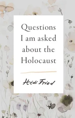 Zdjęcie produktu dla Questions I Am Asked About the Holocaust
