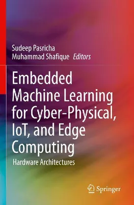 Produktbild von Embedded Machine Learning for Cyber-Physical, IoT, and Edge Computing