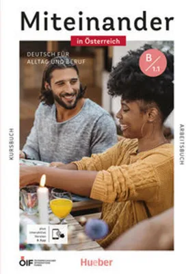 Produktbild von Miteinander in Österreich - Deutsch für Alltag und Beruf B1.1. Kurs- und Arbeitsbuch plus interaktive Version