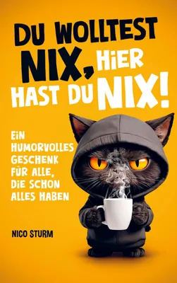 Produktbild von Du wolltest NIX - hier hast du NIX!