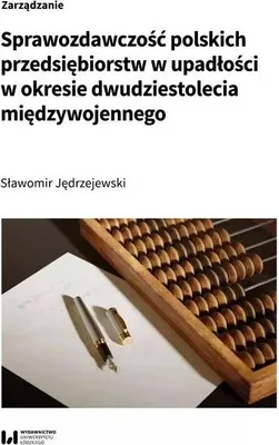 Produktbild von Sprawozdawczość polskich przedsiębiorstw w upadłości w okresie dwudziestolecia międzywojennego