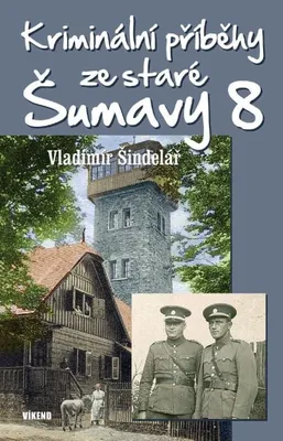 Zdjęcie produktu dla Kriminální příběhy ze staré Šumavy 8