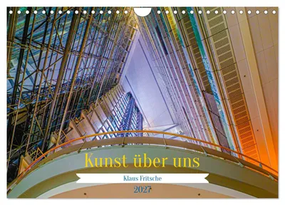 Produktbild von Kunst über uns (Wandkalender 2027 DIN A4 quer), CALVENDO Monatskalender