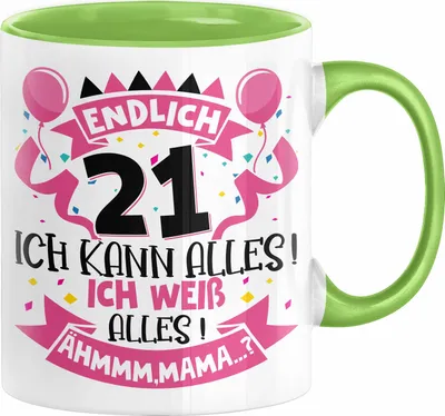 Produktbild von 21. Geburtstag Geschenk Tasse Frauen Mädchen Geschenkidee Endlich 21 Ich Kann Alles Ich Weiß Alles Ähm Mama Kaffee-Becher (Grün)